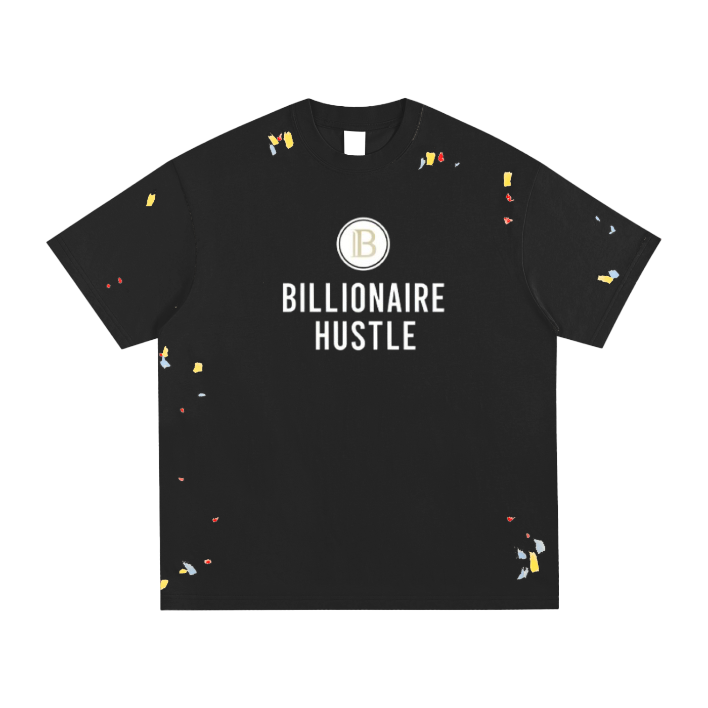 Billionaire Hustle Paint Splatter T-Shirt